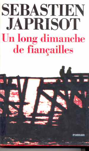 Un Long Dimanche de Fianailles (Sbastien Japrisot - Ed. 1996)